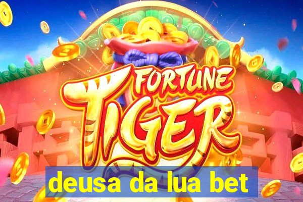 deusa da lua bet